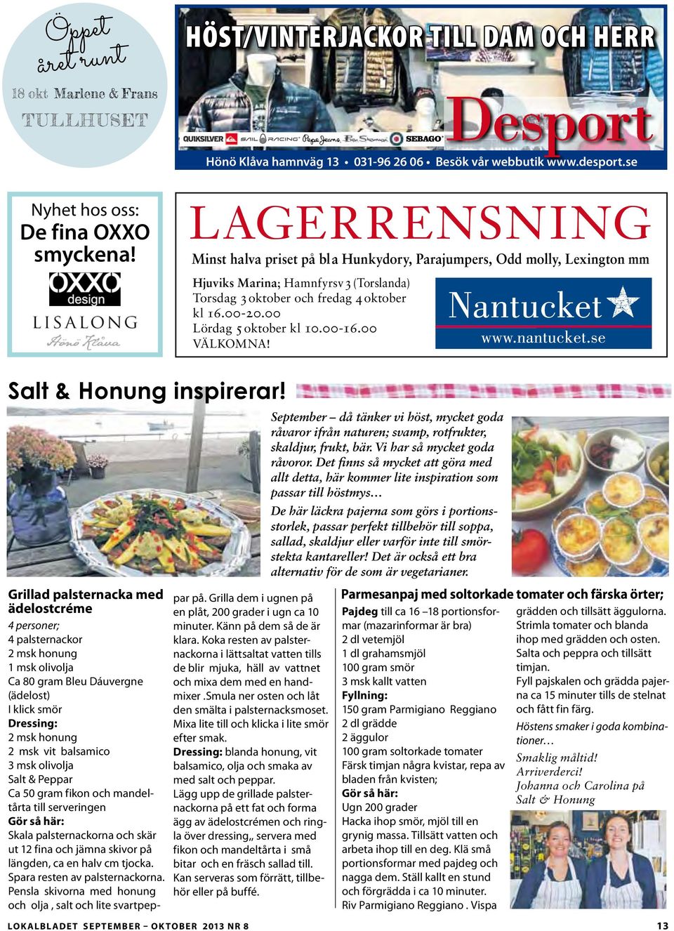 00 Lördag 5 oktober kl 10.00-16.00 VÄLKOMNA! Salt & Honung inspirerar!