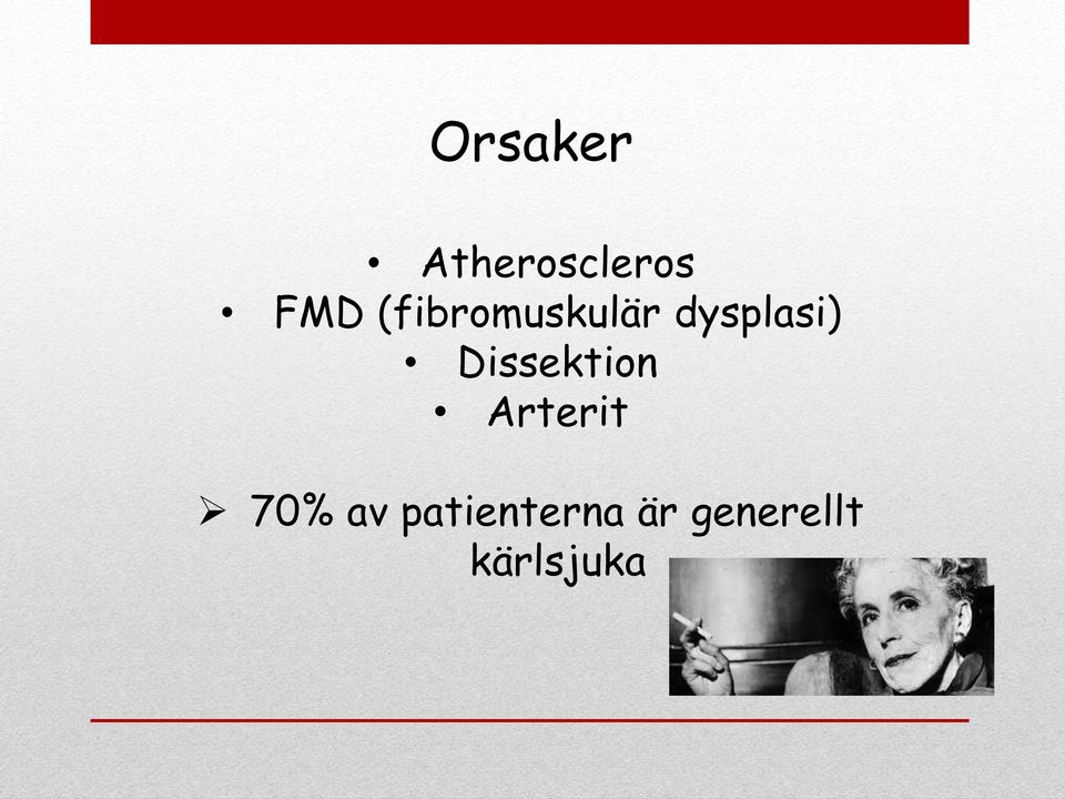 Dissektion Arterit 70% av