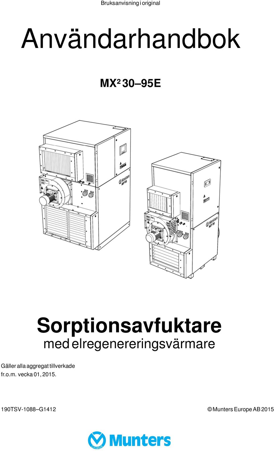 elregenereringsvärmare Gäller alla aggregat