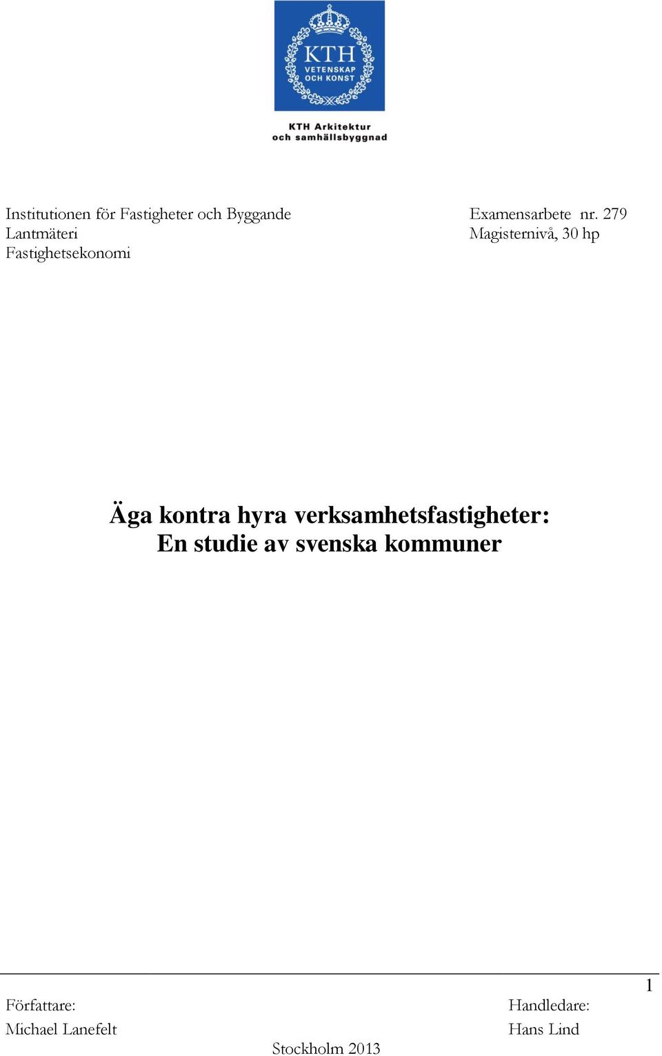 kontra hyra verksamhetsfastigheter: En studie av svenska