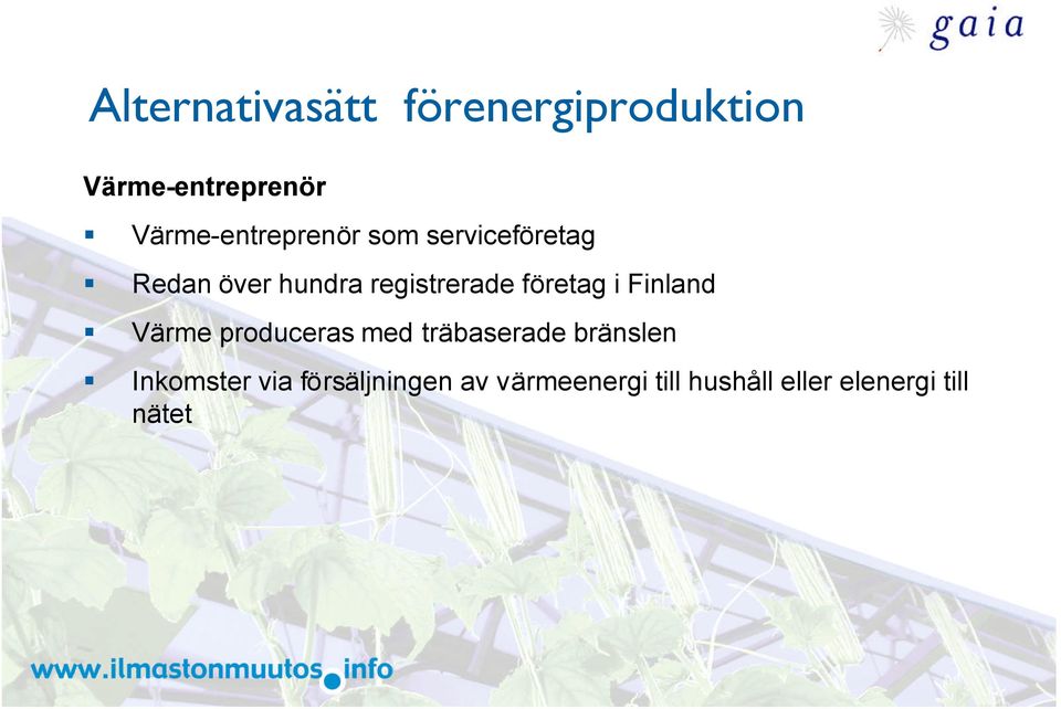 registrerade företag i Finland Värme produceras med träbaserade