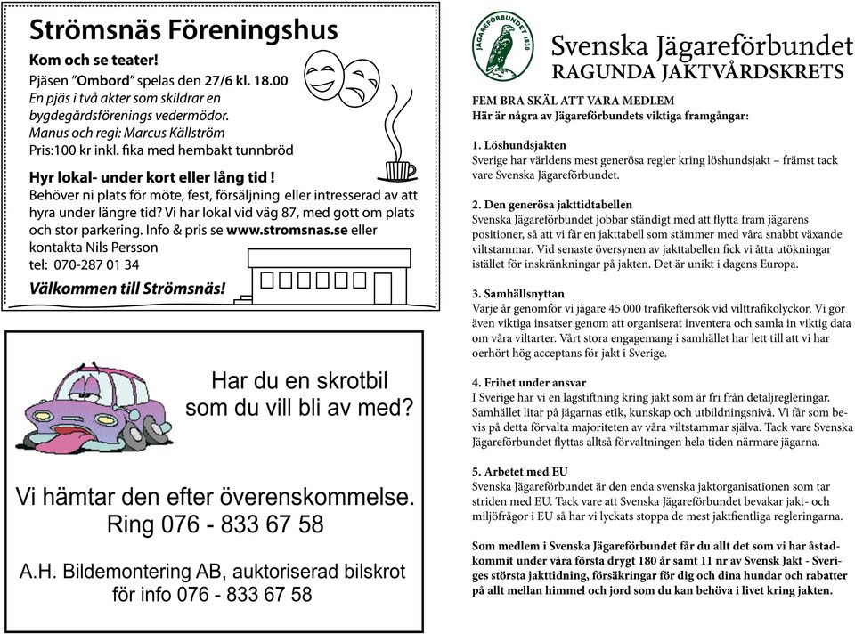 Den generösa jakttidtabellen Svenska Jägareförbundet jobbar ständigt med att flytta fram jägarens positioner, så att vi får en jakttabell som stämmer med våra snabbt växande viltstammar.