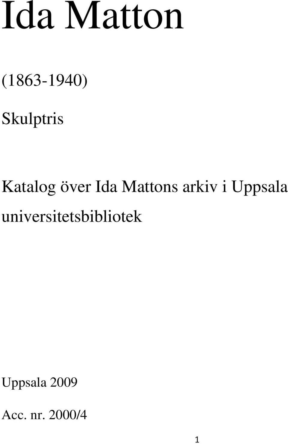 Mattons arkiv i Uppsala