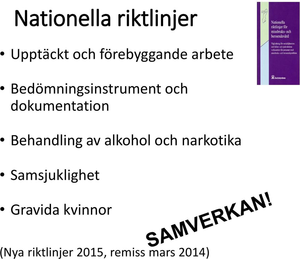 Behandling av alkohol och narkotika Samsjuklighet