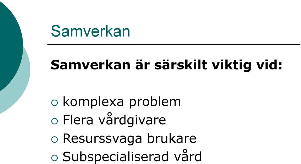 problem Flera vårdgivare