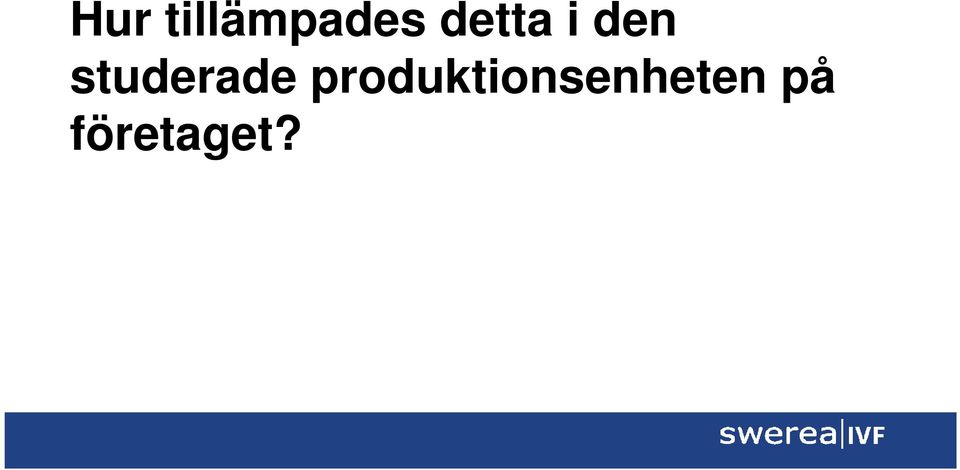 studerade