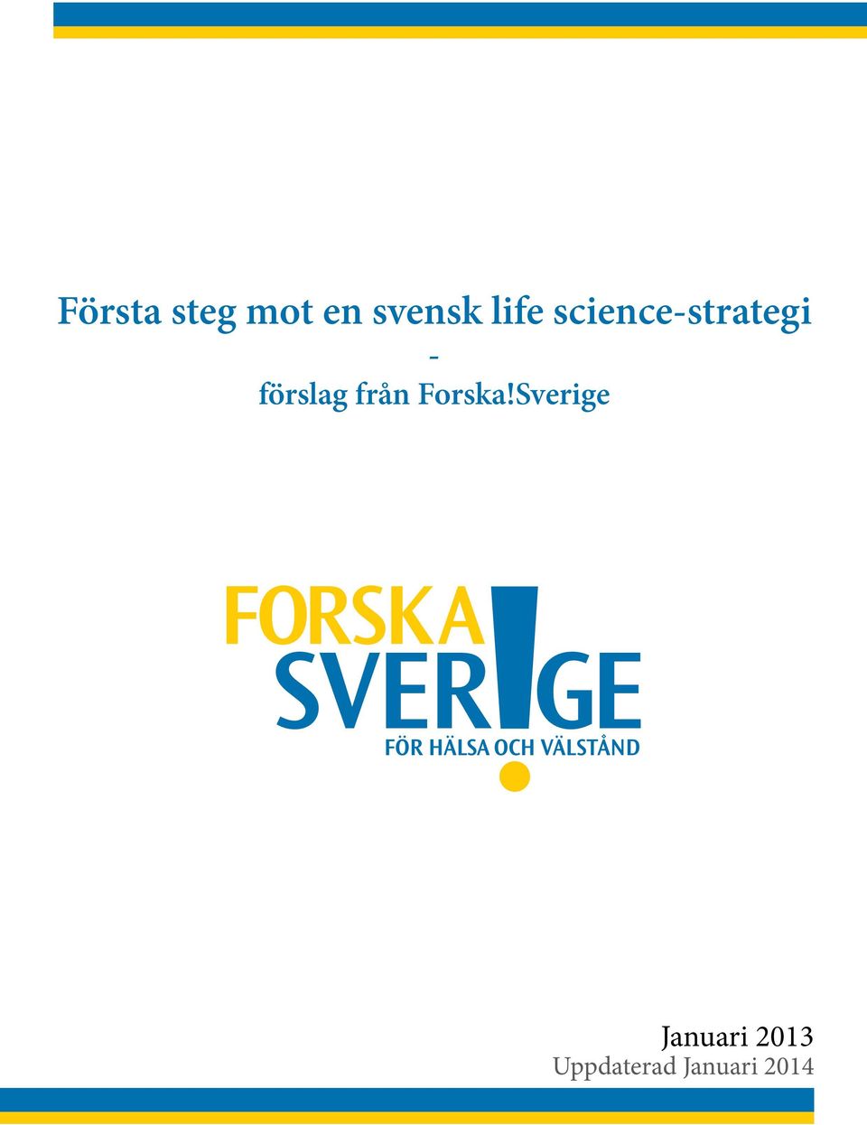 förslag från Forska!