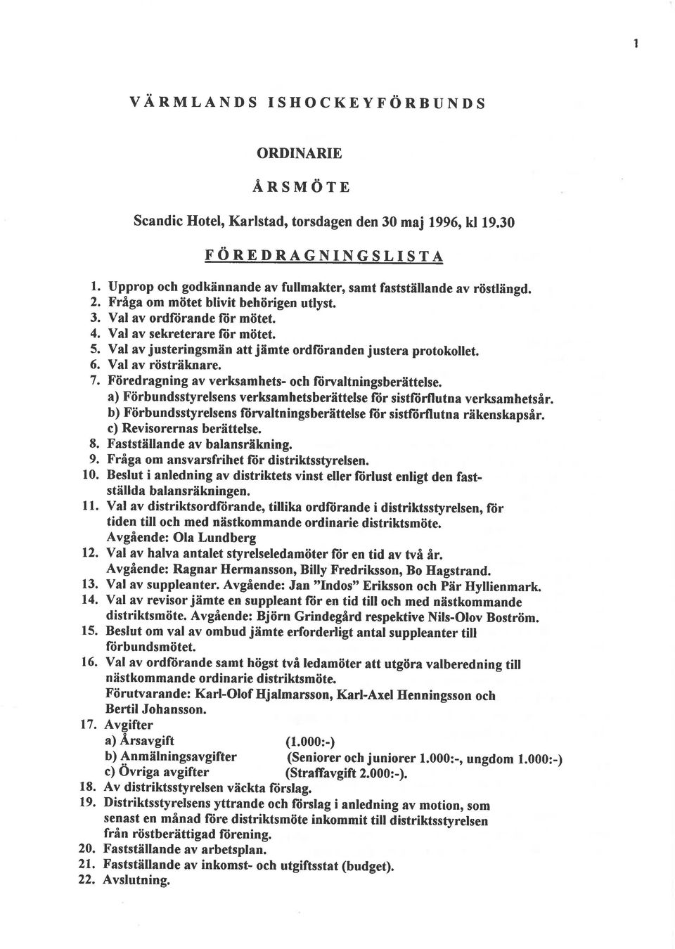 Föredragning av verksamhets- och lìirualtningsberättelse. a) Förbundsstyrelsens verlcamhetsberättelse ftir sistftirflutna verksamhetsår.