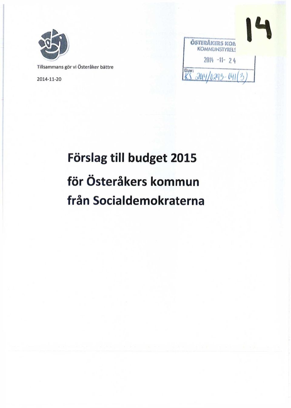 2014 "11- l 4 IH Förslag till budget 2015