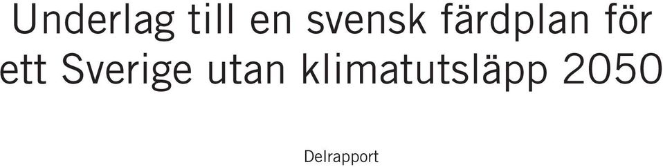 ett Sverige utan