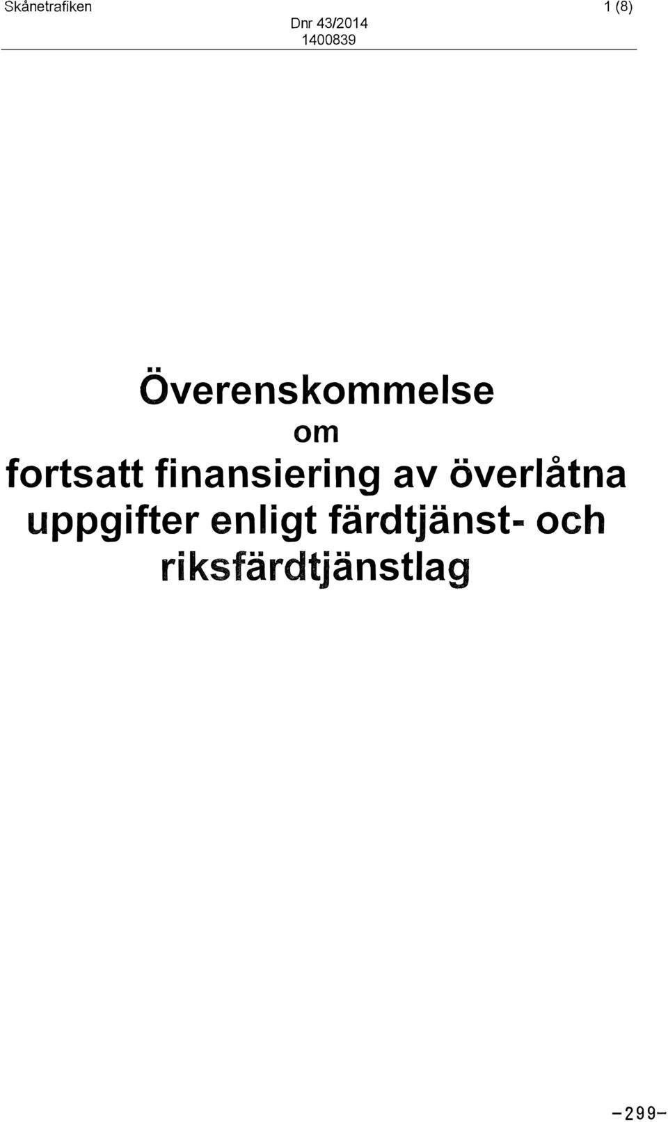 finansiering av överlåtna uppgifter