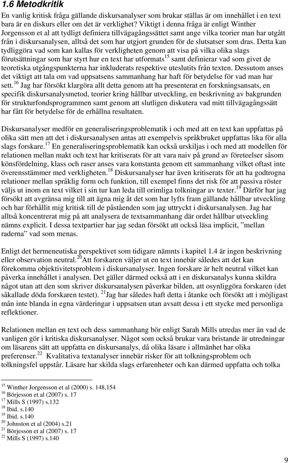 för de slutsatser som dras.