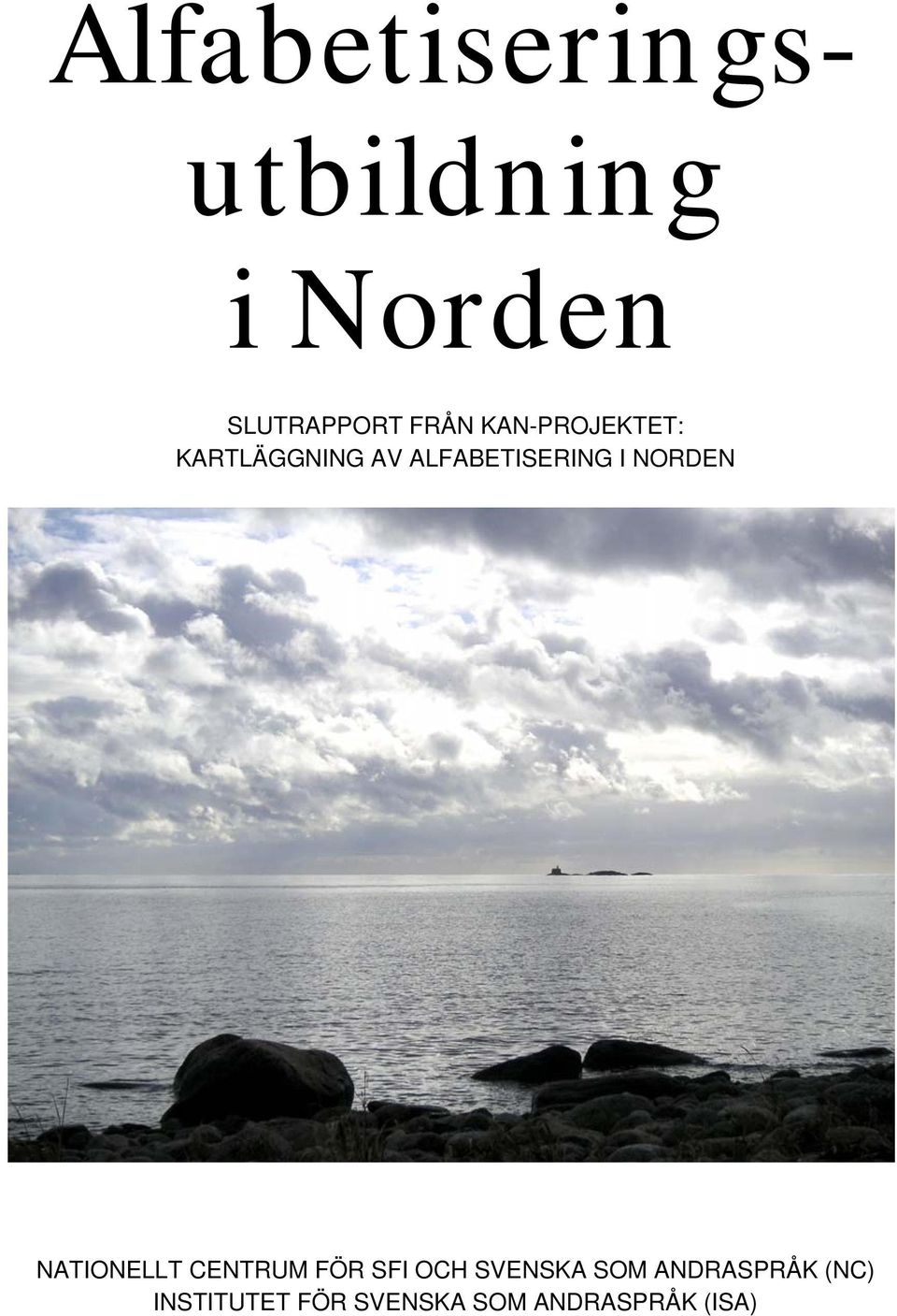 NORDEN NATIONELLT CENTRUM FÖR SFI OCH SVENSKA SOM