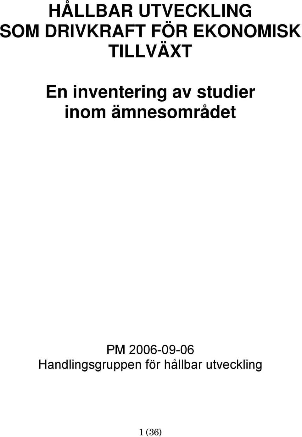 studier inom ämnesområdet PM 2006-09-06