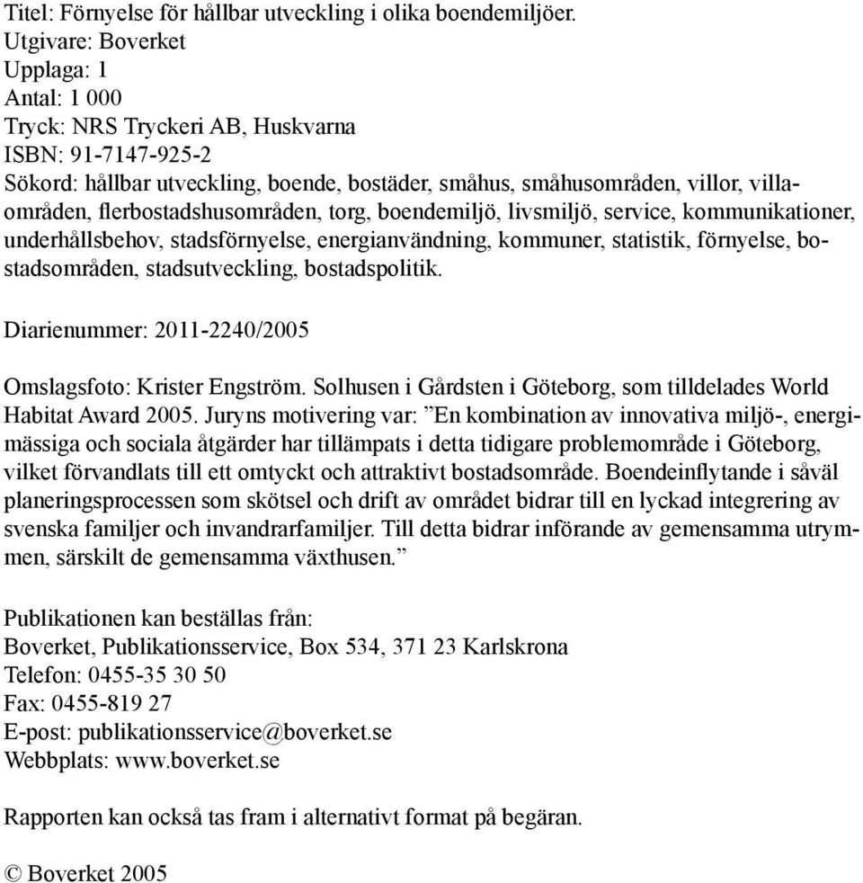 flerbostadshusområden, torg, boendemiljö, livsmiljö, service, kommunikationer, underhållsbehov, stadsförnyelse, energianvändning, kommuner, statistik, förnyelse, bostadsområden, stadsutveckling,