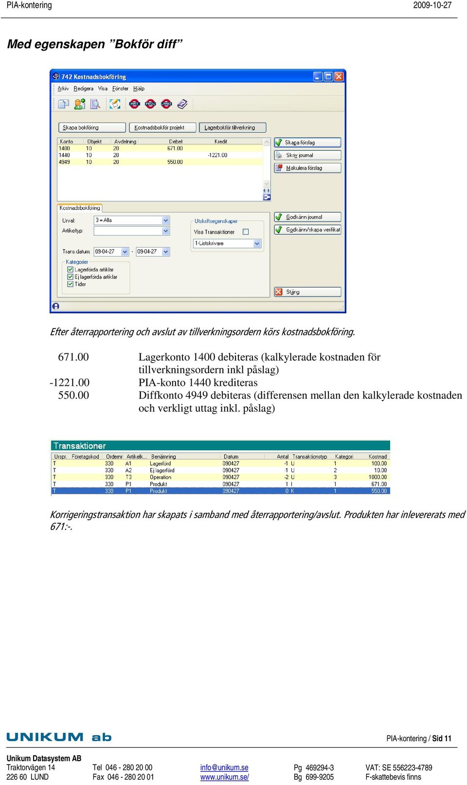 00 PIA-konto 1440 krediteras 550.