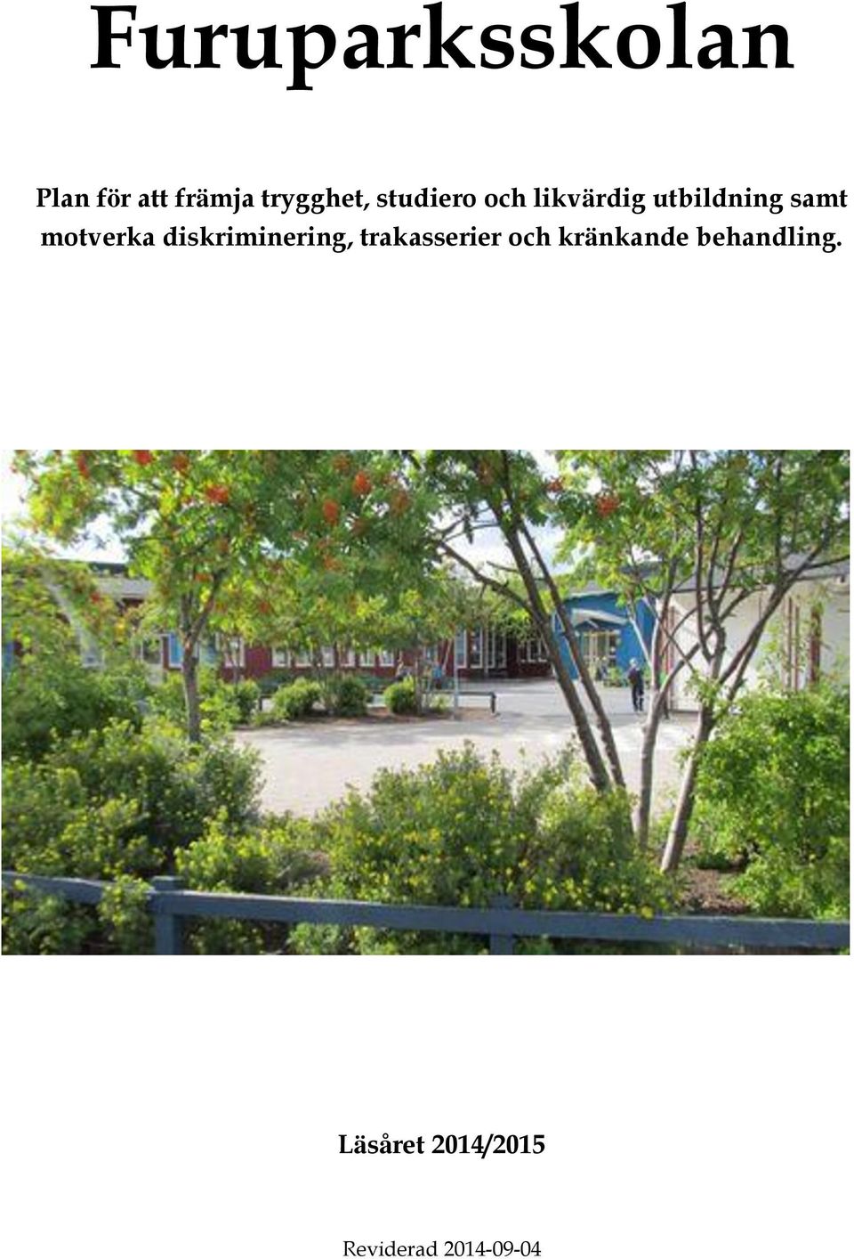 motverka diskriminering, trakasserier och