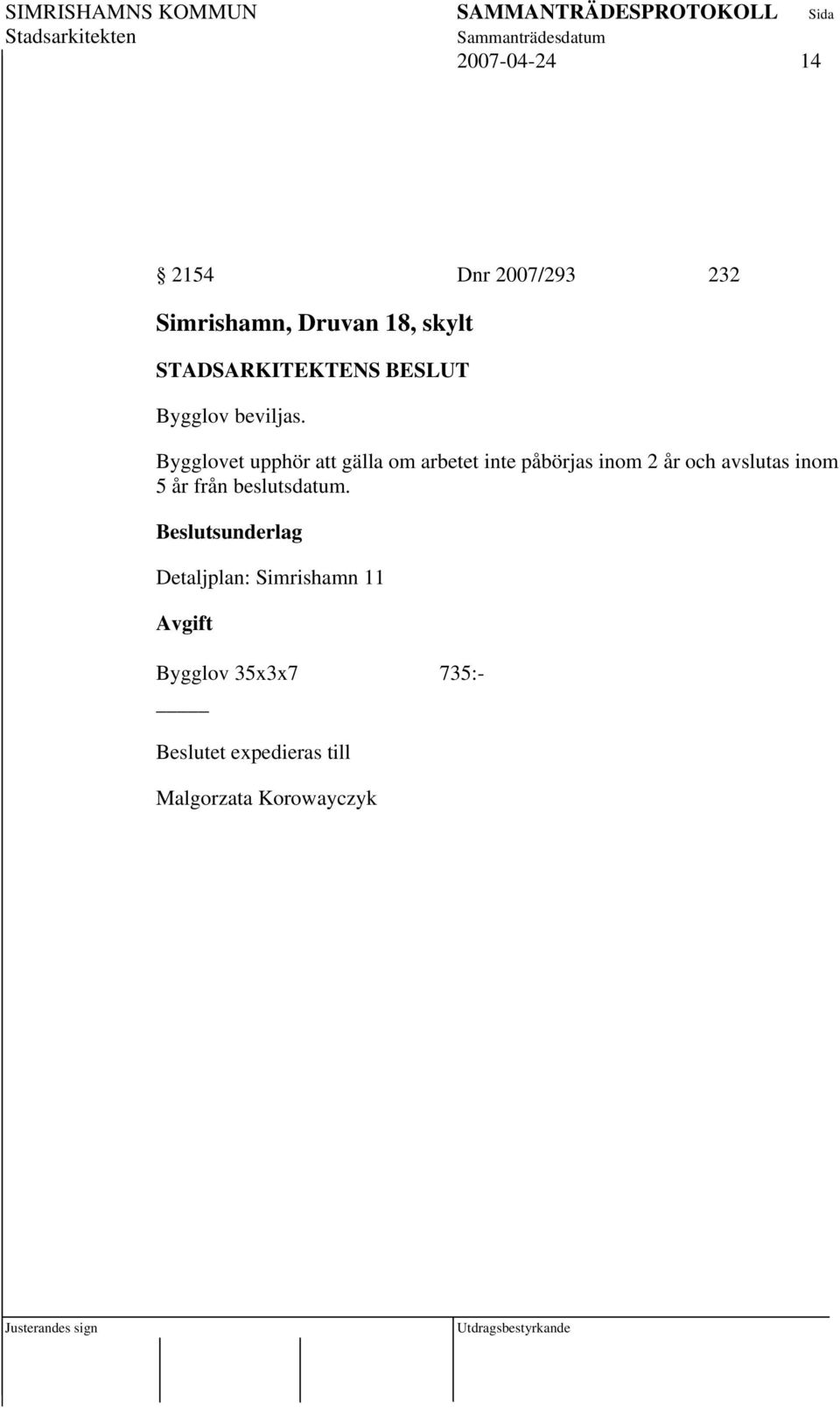 Detaljplan: Simrishamn 11 Bygglov