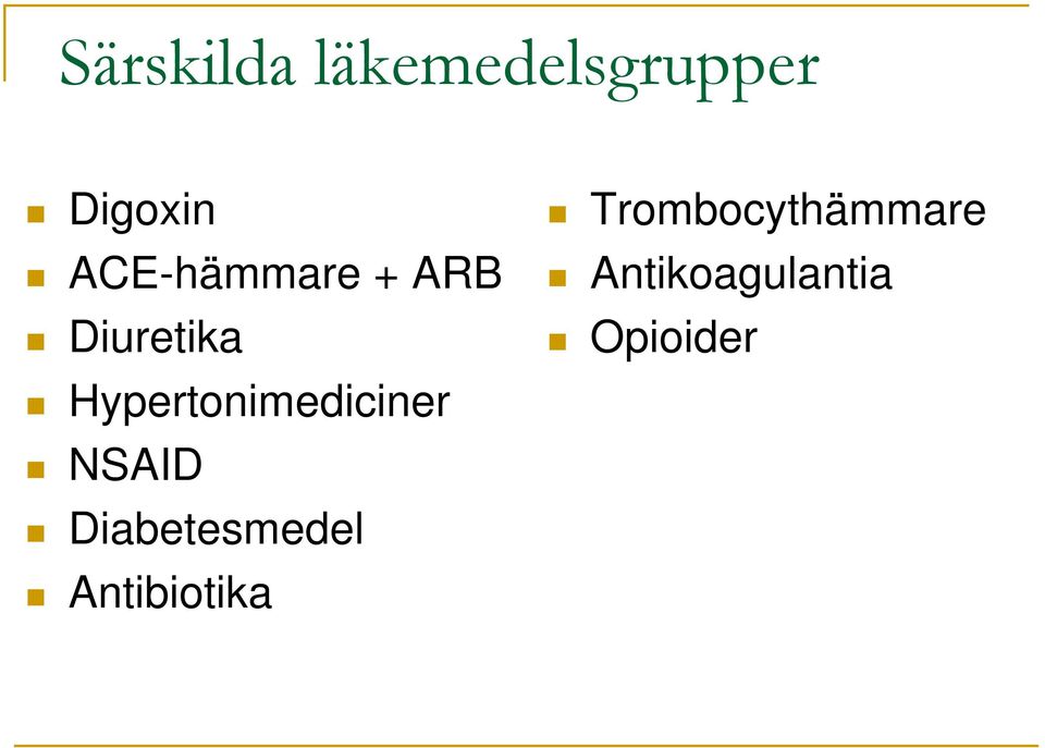 Hypertonimediciner NSAID Diabetesmedel