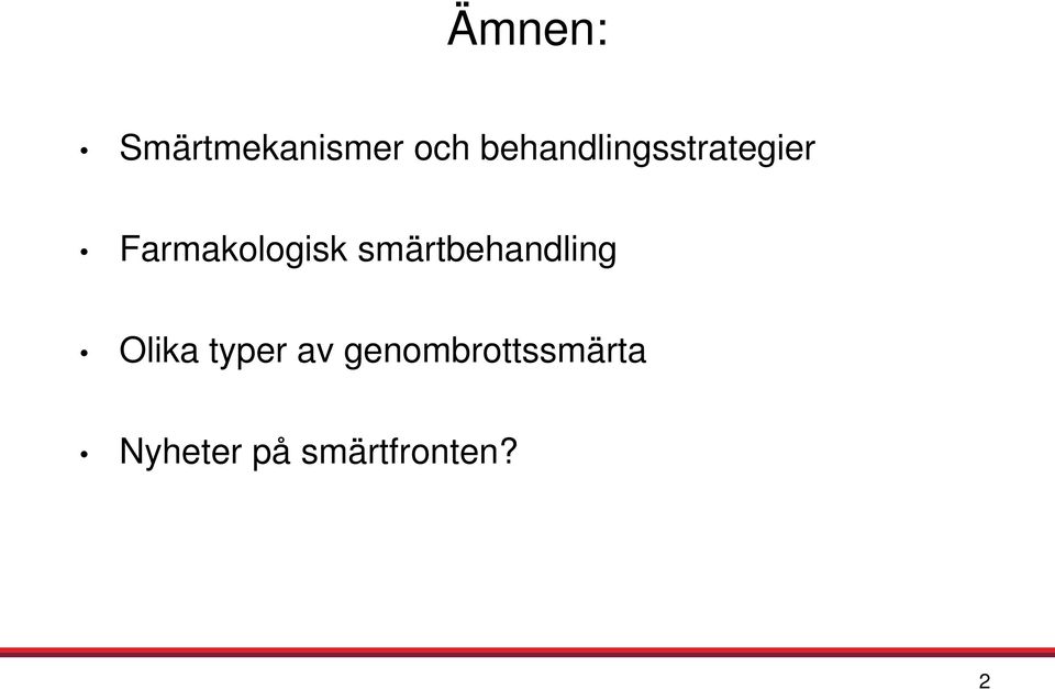 Farmakologisk smärtbehandling