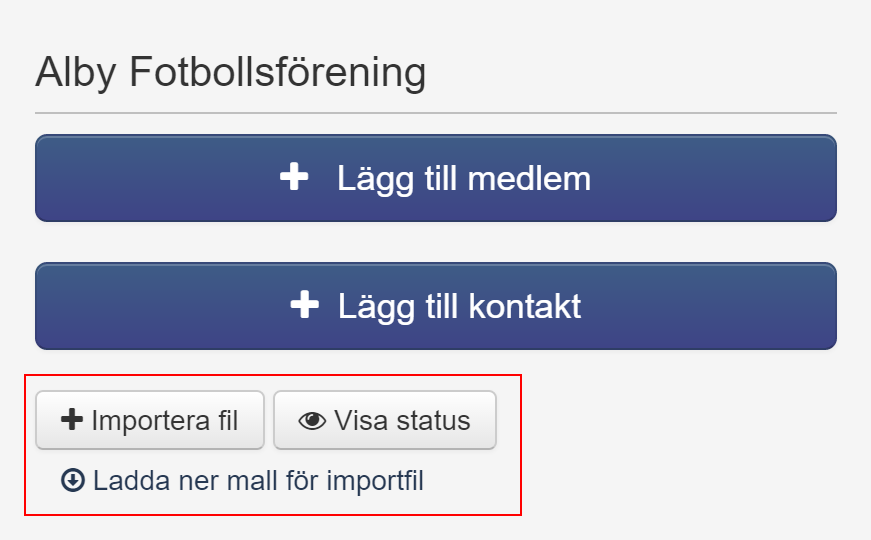 Administration Excelimport För att importera medlemmar till registret så laddar man först ner mallen för importfil, fyller i uppgifterna och laddar sedan upp filen genom att klicka på + Importera fil.