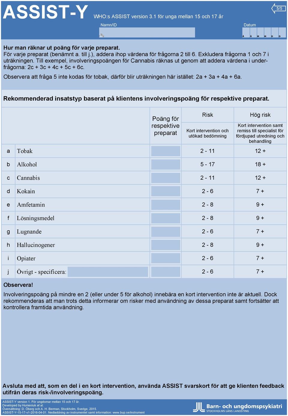 Rkommnr nststyp srt på klntns nvolvrnspoän ör rspktv prprt.