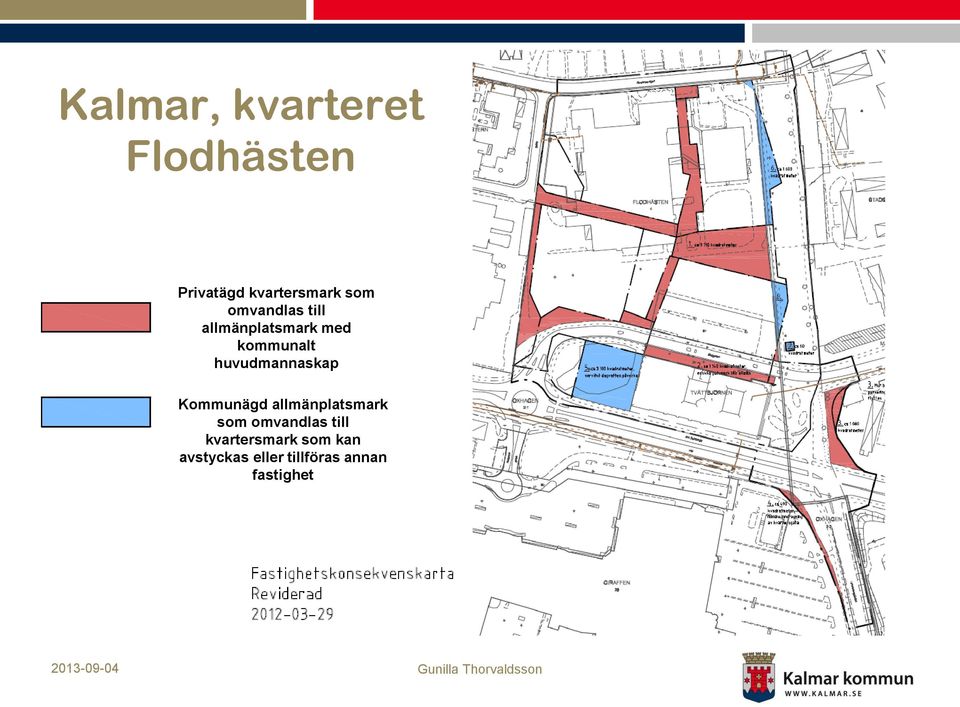 huvudmannaskap Kommunägd allmänplatsmark som omvandlas