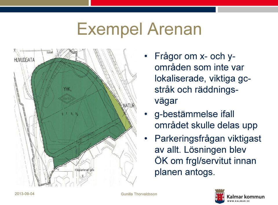 g-bestämmelse ifall området skulle delas upp