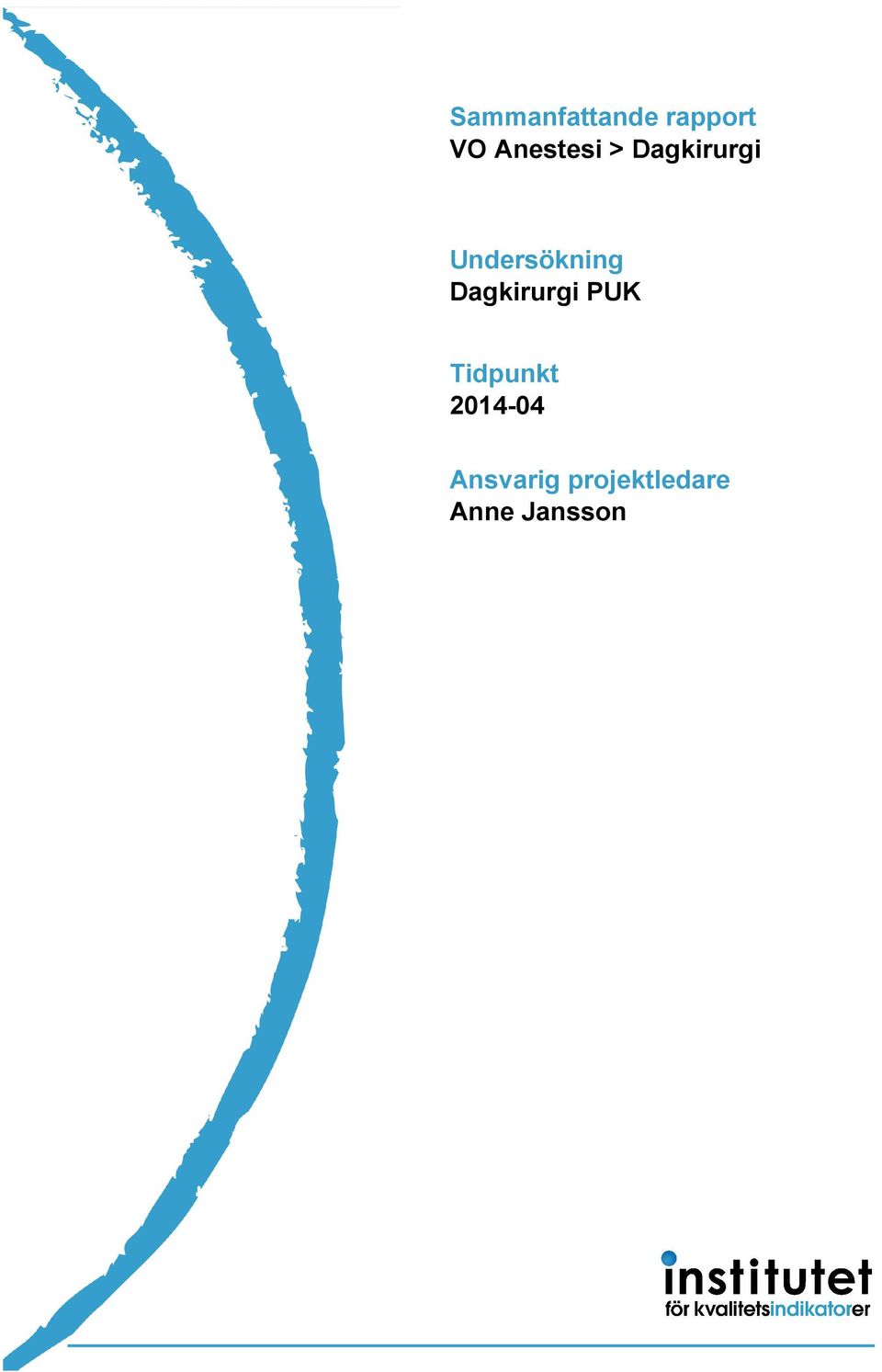 Undersökning Dagkirurgi PUK