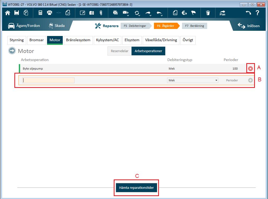 Fliken Åtgärder: Registrera arbete A) Ta bort en arbetsoperation. B) Registrera arbetsoperation och tid (100 = 1 timme). C) Hämta arbetsoperationer från Autodata. OBS!