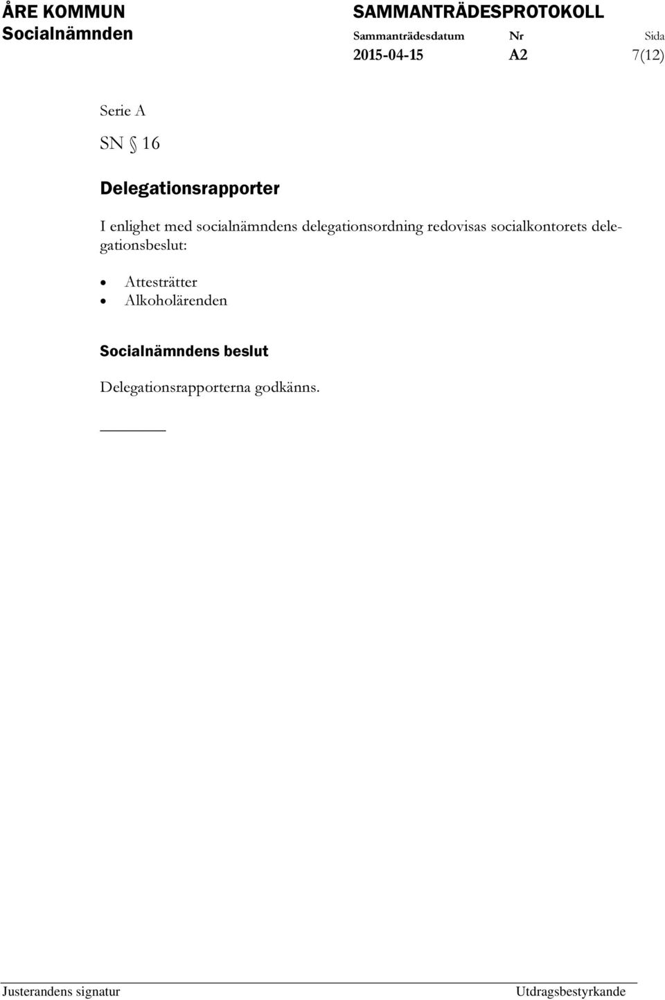 redovisas socialkontorets delegationsbeslut: