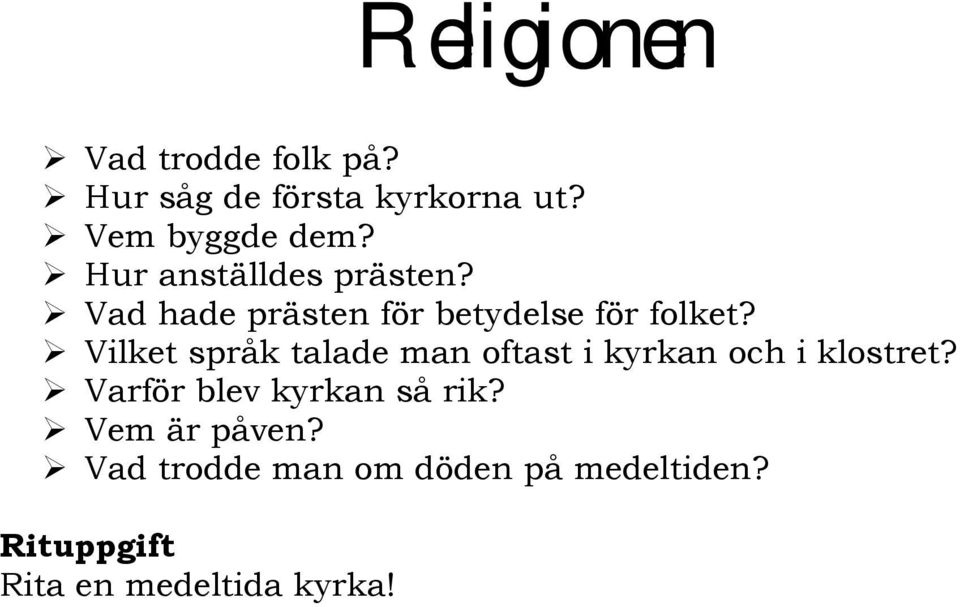 Vilket språk talade man oftast i kyrkan och i klostret?