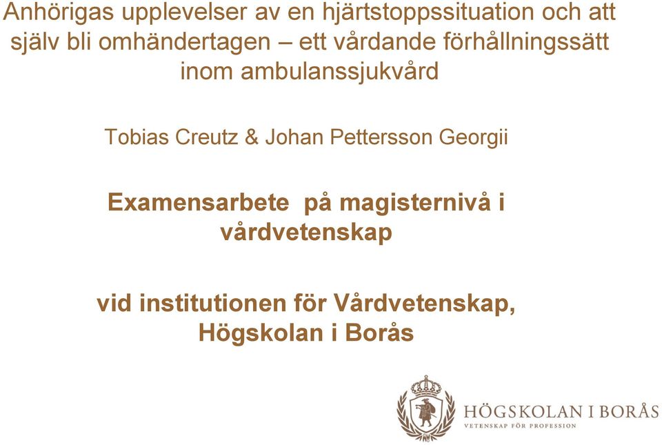 Tobias Creutz & Johan Pettersson Georgii Examensarbete på