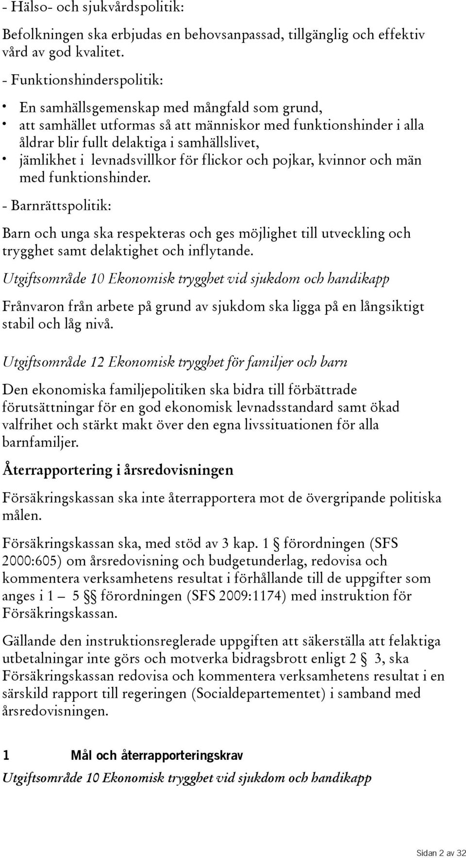 levnadsvillkor för flickor och pojkar, kvinnor och män med funktionshinder.