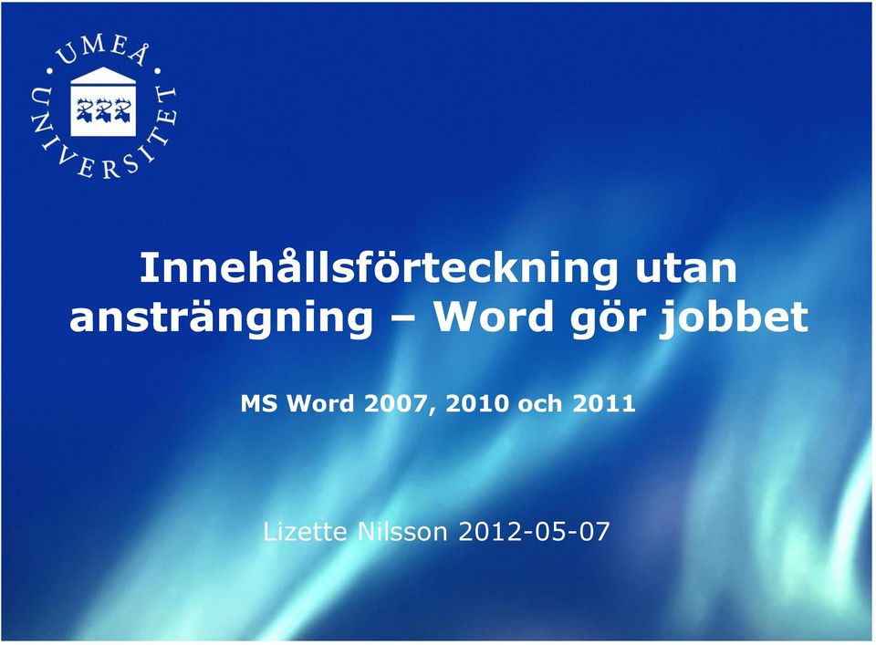 jobbet MS Word 2007, 2010