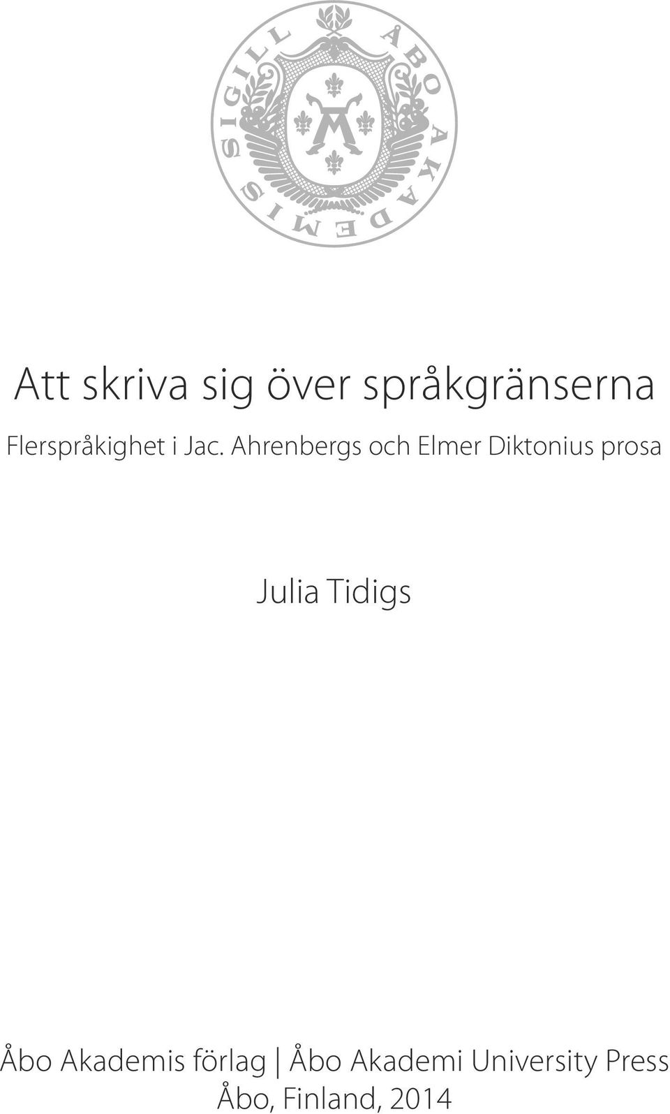 Ahrenbergs och Elmer Diktonius prosa Julia