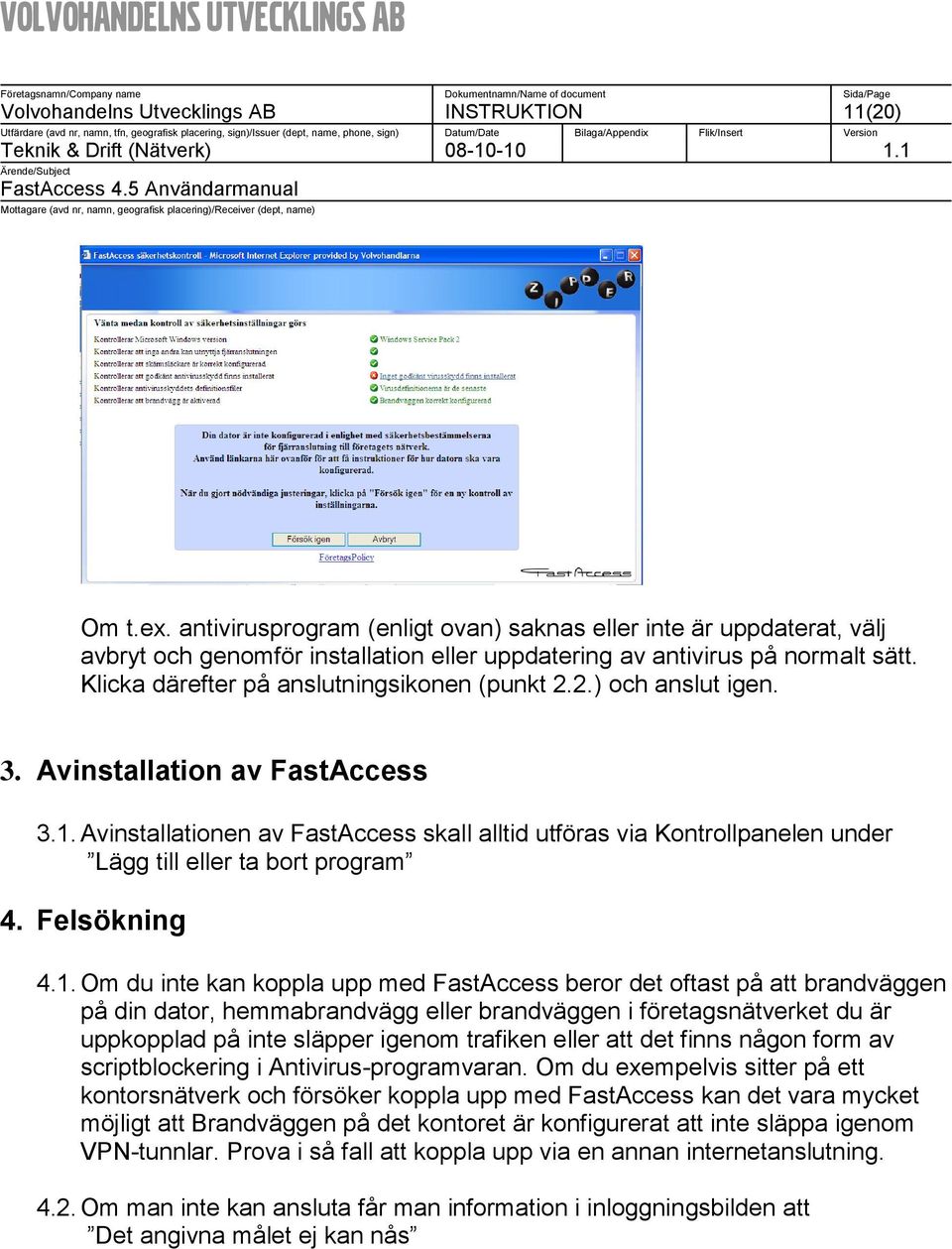 2.) och anslut igen. 3. Avinstallation av FastAccess 3.1.