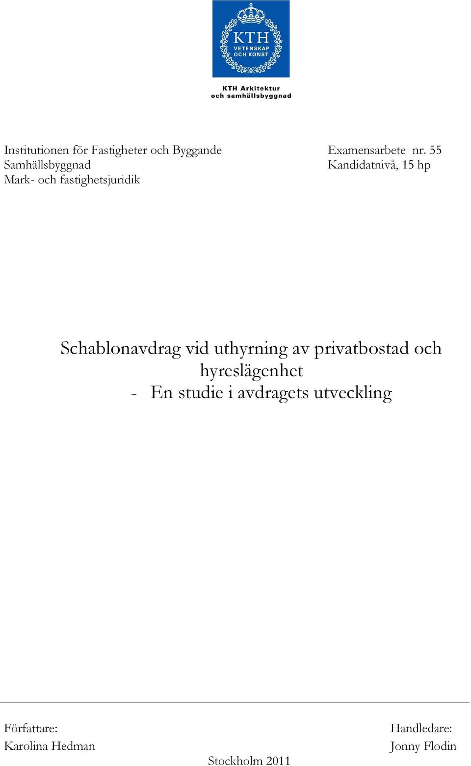 Schablonavdrag vid uthyrning av privatbostad och hyreslägenhet - En