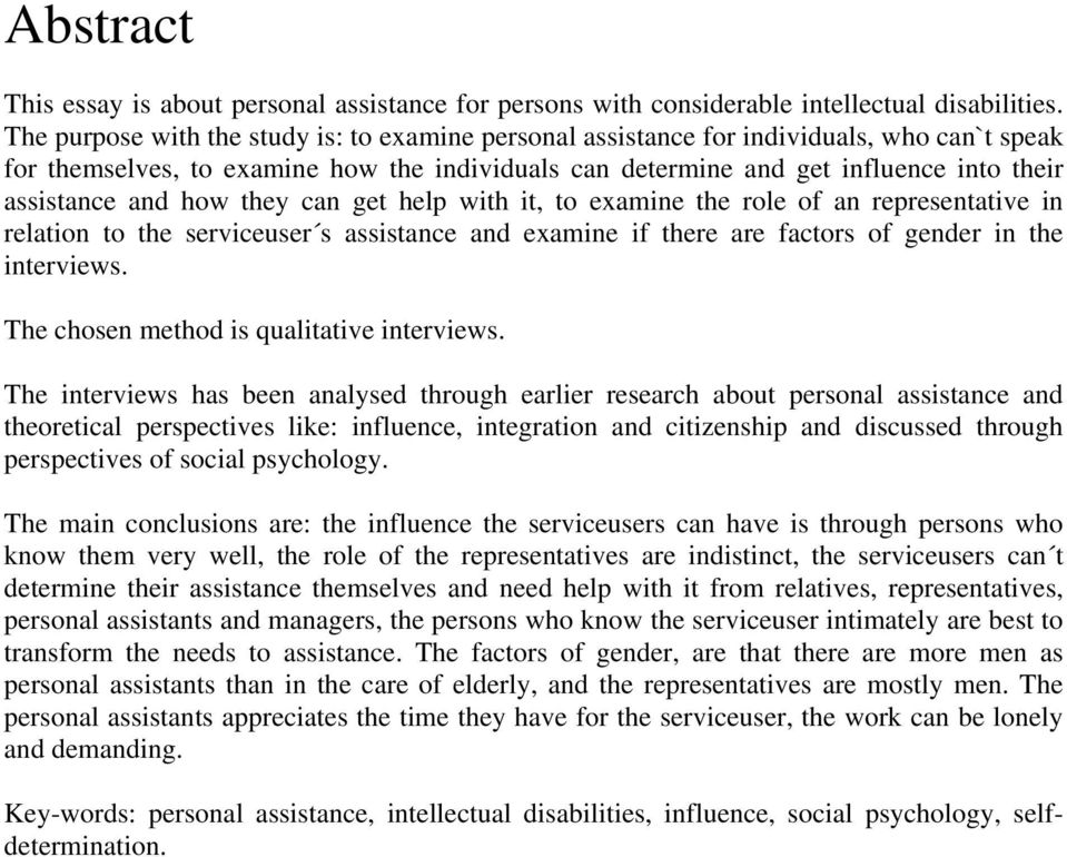 how they can get help with it, to examine the role of an representative in relation to the serviceuser s assistance and examine if there are factors of gender in the interviews.