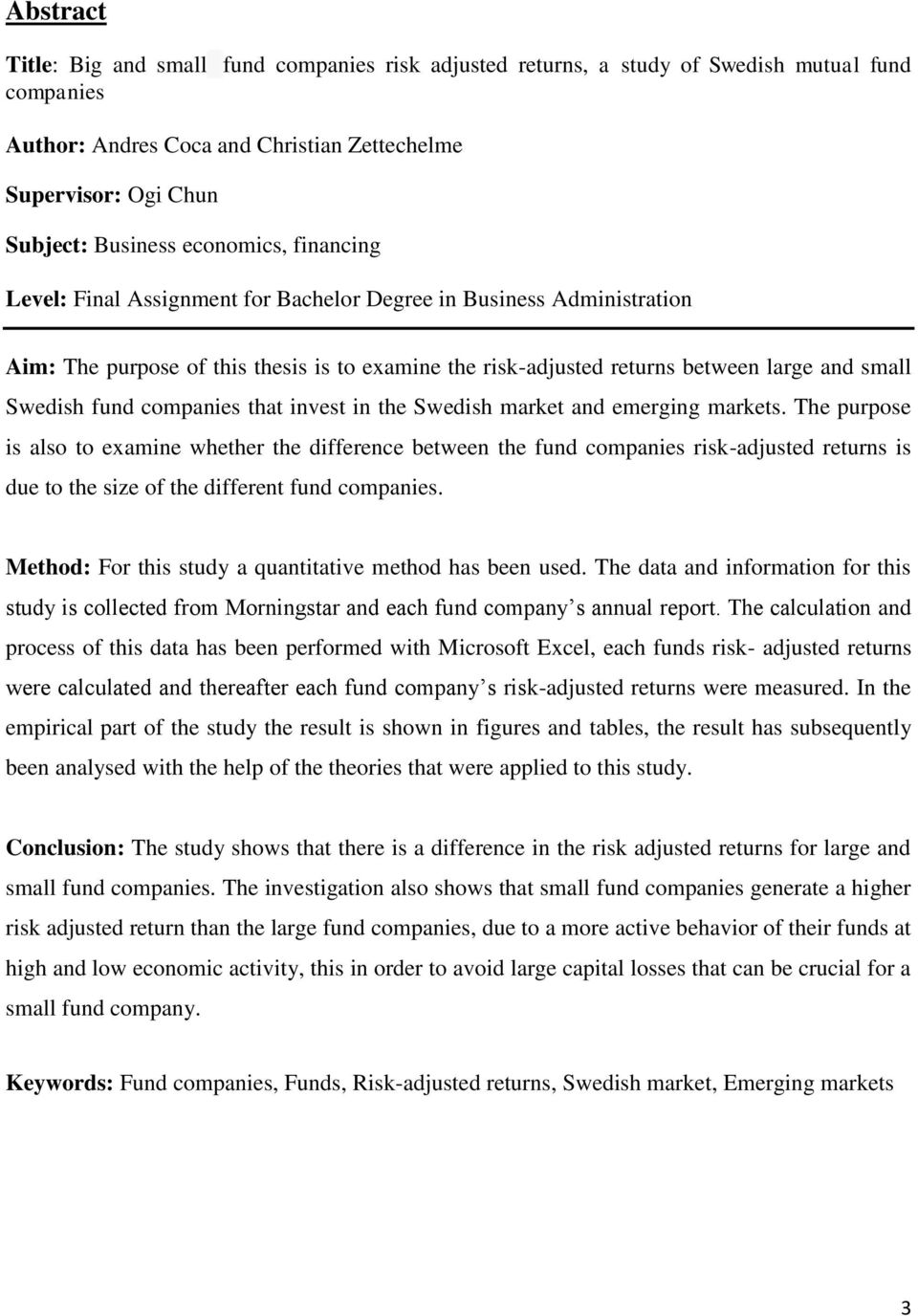 fund companies that invest in the Swedish market and emerging markets.