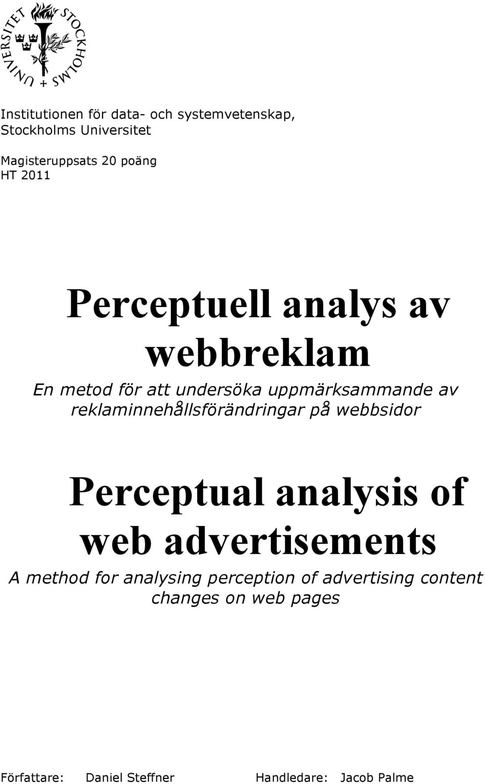 reklaminnehållsförändringar på webbsidor Perceptual analysis of web advertisements A method for