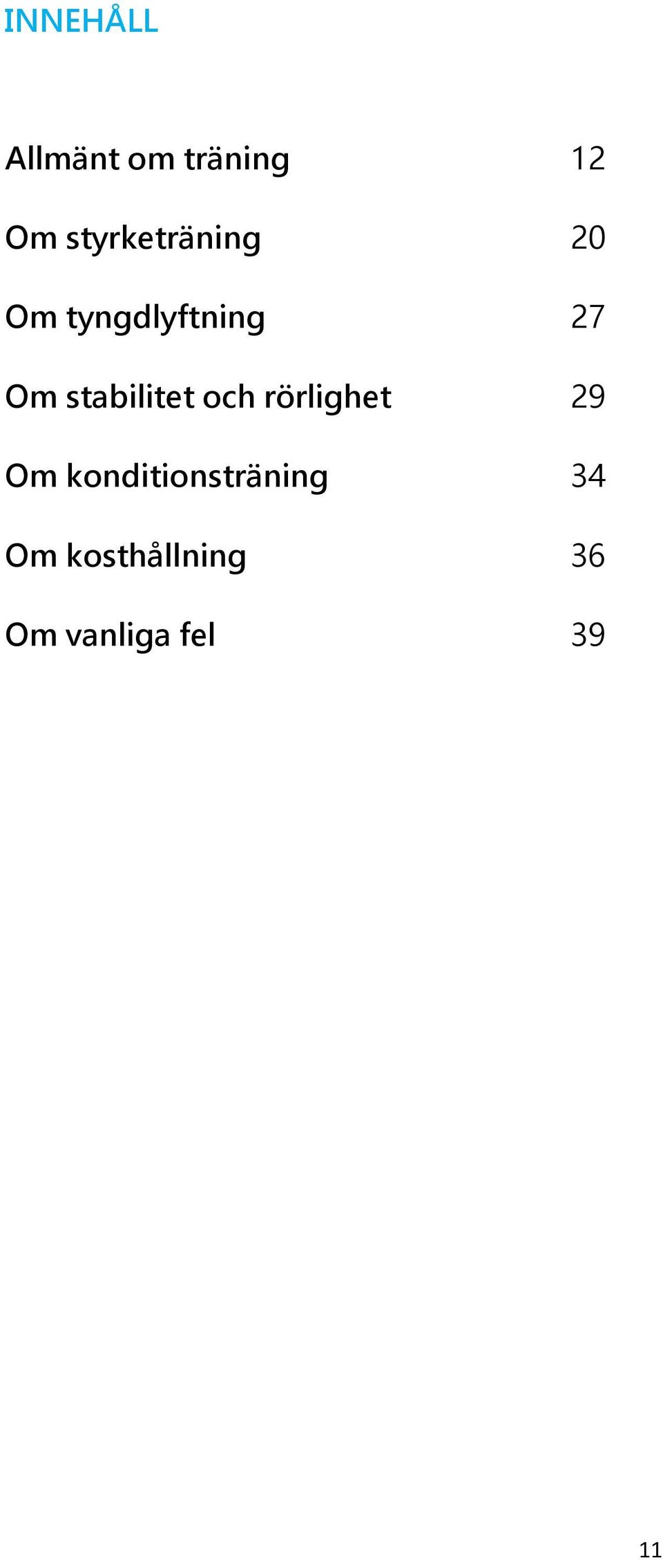 stabilitet och rörlighet 29 Om