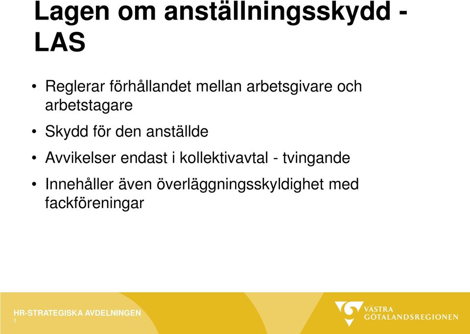 anställde Avvikelser endast i kollektivavtal -