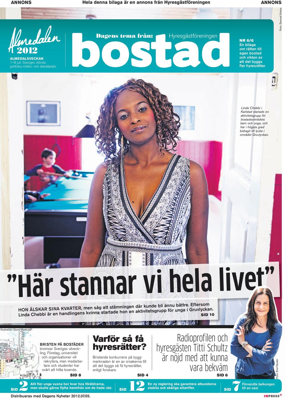 Foto: Samuel Unéus Linda Chebbi i Karlstad startade en aktivitetsgrupp för bostadsområdets barn och unga, och har i högsta grad bidragit till lycka i området Gruvlyckan.