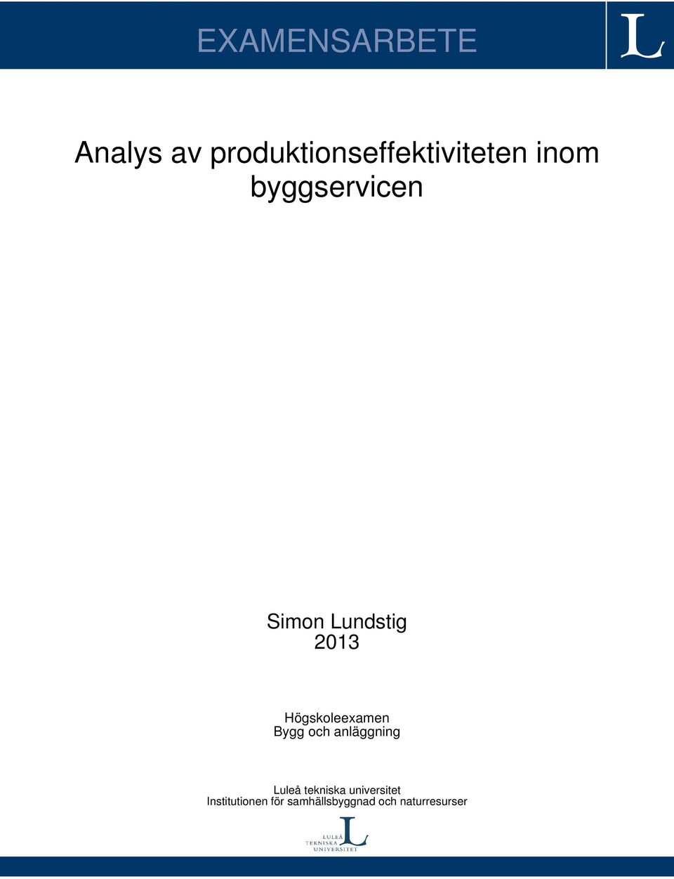 Högskoleexamen Bygg och anläggning Luleå tekniska
