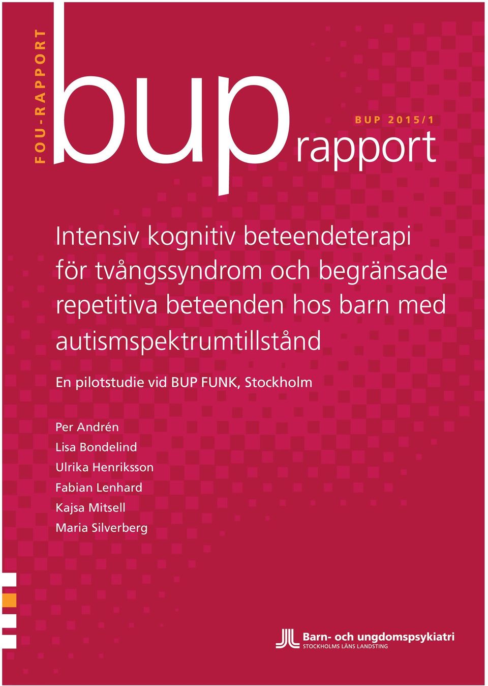 autismspektrumtillstånd En pilotstudie vid BUP FUNK, Stockholm Per