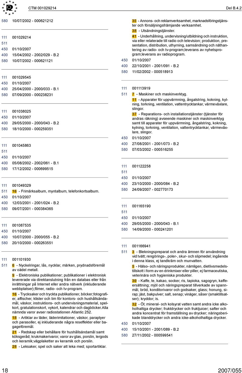 41 Underhållning, undervisning/utbildning och instruktion, via eller relaterade till radio och television; produktion, presentation, distribution, uthyrning, samsändning och näthantering av radio och