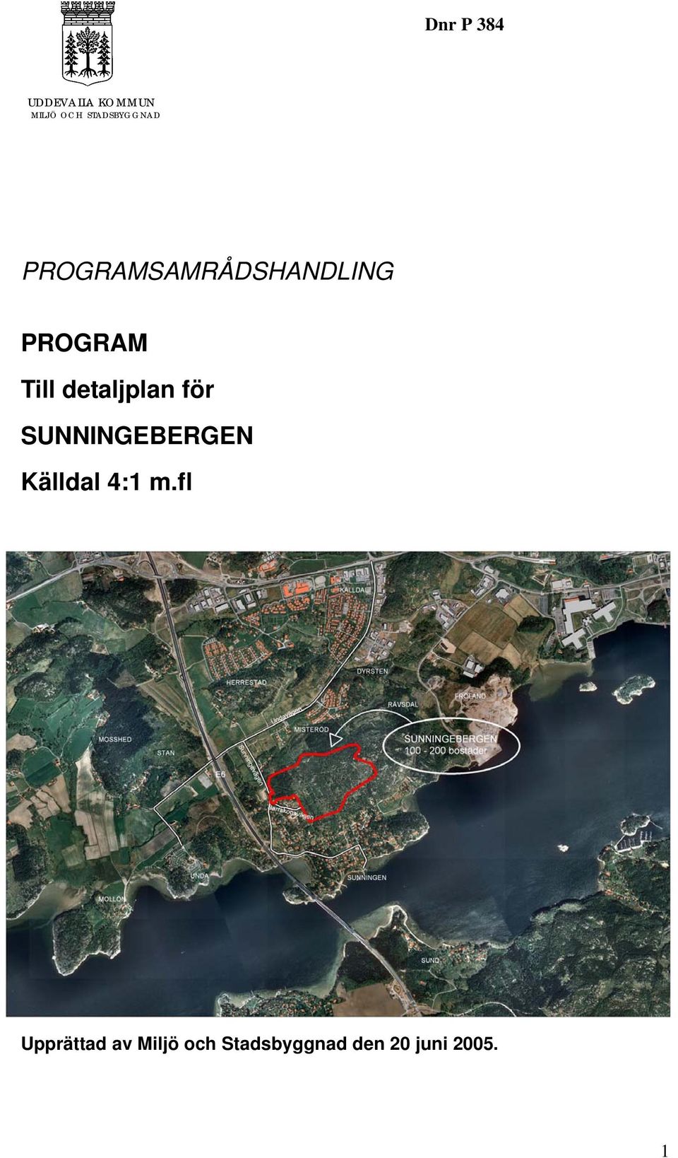 Till detaljplan för SUNNINGEBERGEN Källdal 4:1