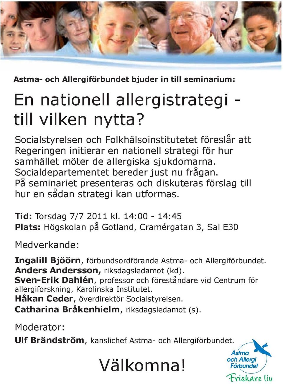 På seminariet presenteras och diskuteras förslag till hur en sådan strategi kan utformas. Tid: Torsdag 7/7 2011 kl.