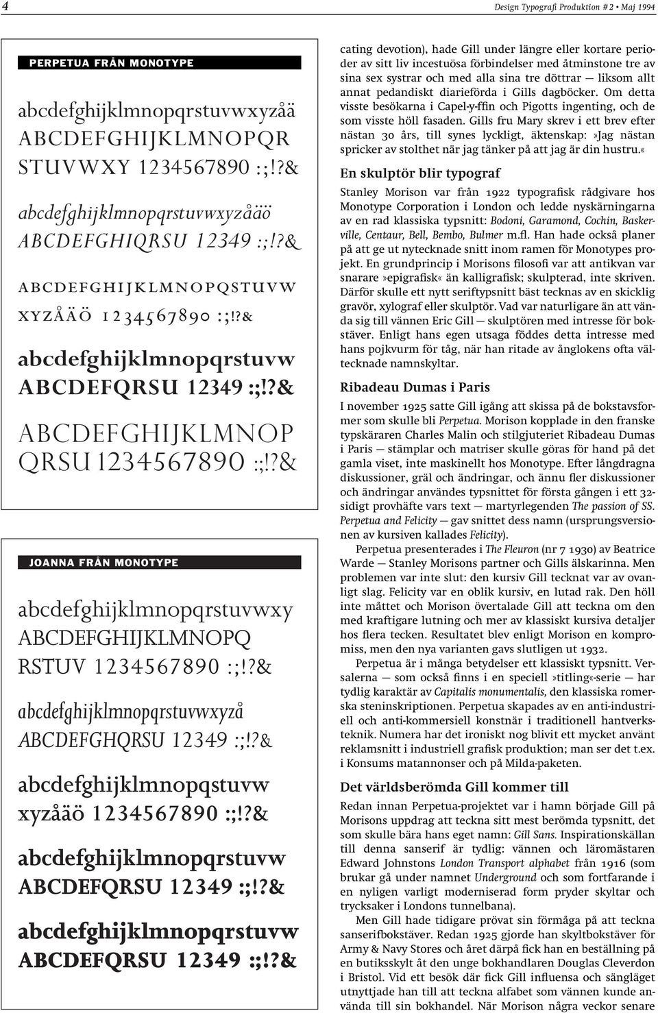 ?& JOANNA FRÅN MONOTYPE abcdefghijklmnopqrstuvwxy ABCDEFGHIJKLMNOPQ RSTUV 1234567890 :;!?& abcdefghijklmnopqrstuvwxyzå ABCDEFGHQRSU 12349 :;!?& abcdefghijklmnopqstuvw xyzåäö 1234567890 :;!